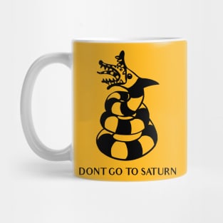 Don't Go To Saturn Mug